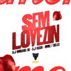 djmanelog - Sem Lovezin