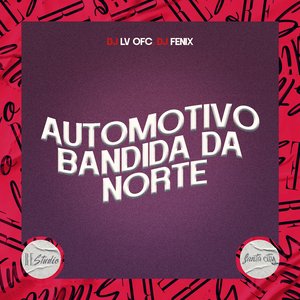 Automotivo Bandida da Norte
