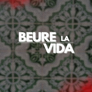 BEURE LA VIDA