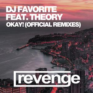 Okay! (DJ Favorite & Incognet Remix)
