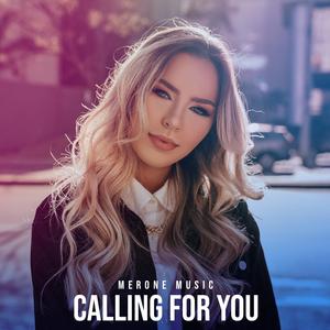 Calling For You