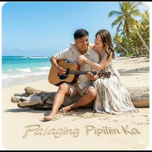 Palaging Pipiliin Ka