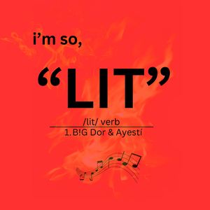 i’m so Lit