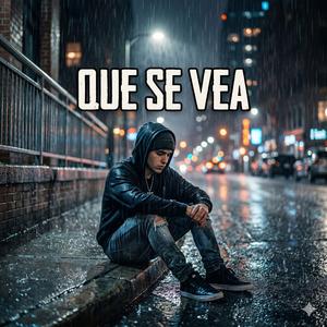 QUE SE VEA