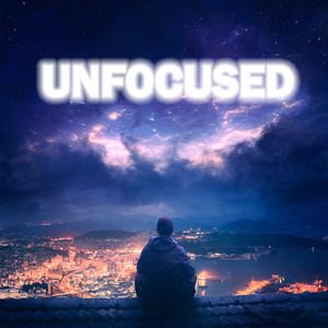 Unfocused