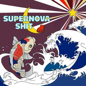 Supernova Shit
