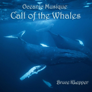 Oceanic Musique - Call of the Whales