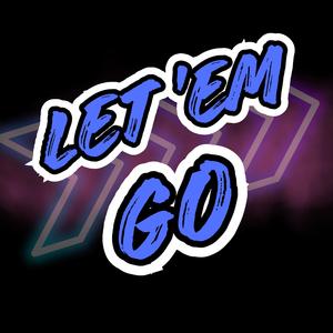 Let ’Em Go