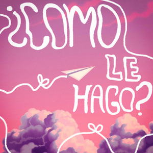 ¿Como le hago?