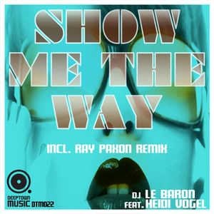 Show Me The Way(Incl. Ray Paxon Remix) (Part2) (Acapella)