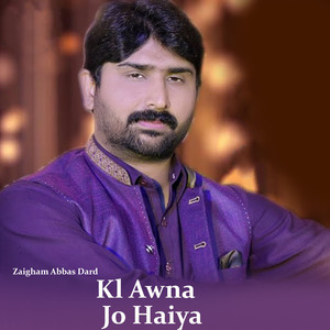 Kl Awna Jo Haiya