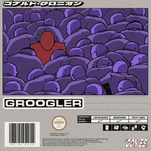 The Groogler