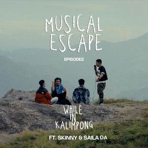 WHILE IN KALIMPONG (From "MUSICAL ESCAPE - EPISODE 2")