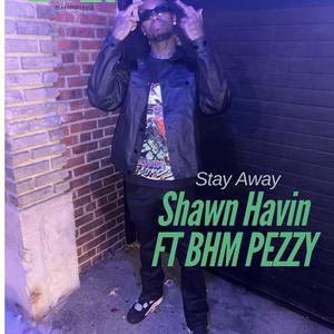 Stay Away (feat. BHM PEZZY)