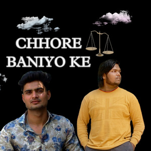 Chhore Baniyo Ke