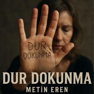 DUR DOKUNMA