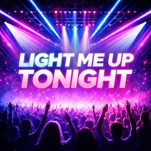 Light Me Up Tonight
