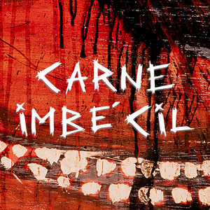 Carne Imbécil