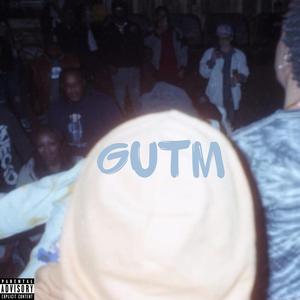 GUTM (feat. Thatboikae)