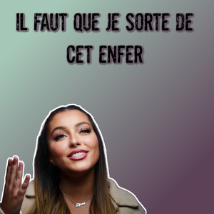 Il faut que je sorte de cet enfer