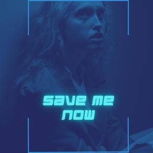 Save Me Now