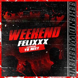 Weekend (feat. Young Blood Neet)