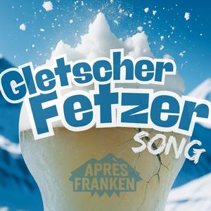 Gletscher Fetzer Song (Radio Edit)