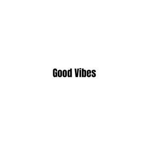 Good Vibes