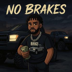 No Brakes