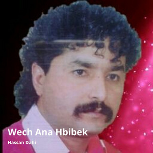 Wech Ana Hbibek