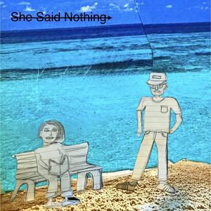 She Said Nothing