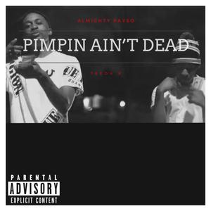 Pimpin Aint Dead