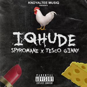 Iqhude (feat. Tesco Ginny)