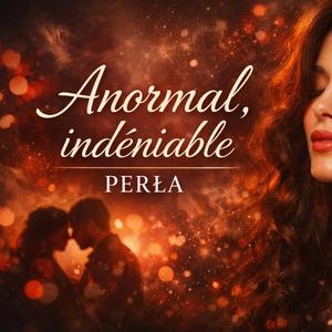 Anormale, indéniable