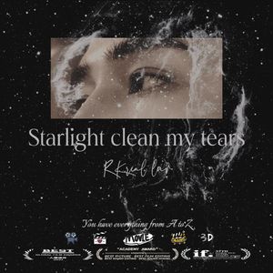 Starlight clean my tears