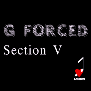 G Forced Section V (Radiation Level High Mixx)
