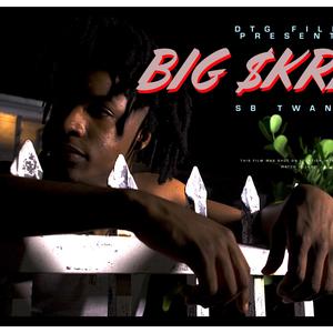 SB Twane Big Skrilla