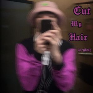Cut My Hair