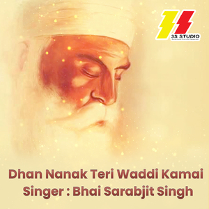 Dhan Nanak Teri Waddi Kamai