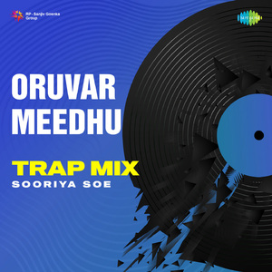 Oruvar Meedhu - Trap Mix