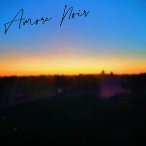 Amore Noir