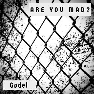 Are You mad?