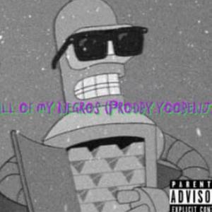 All Of My Niggas (prodby.yoobenji)