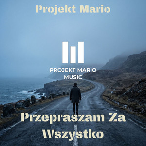 Przepraszam Za Wszystko