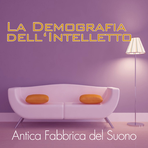 La demografia del mio intelletto (Relax Version)