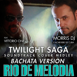 Rio De Melodia, River Flows in You (Twilight Saga Soundtrack Cover Medley Bachata Version)