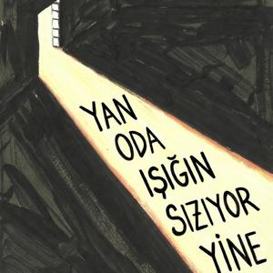 Yan Oda Işığın Sızıyor Yine