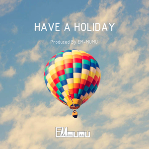 Have a Holiday