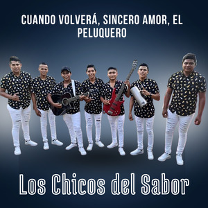 Cuando Volverá, Sincero Amor, el Peluquero