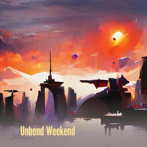 Unbend Weekend